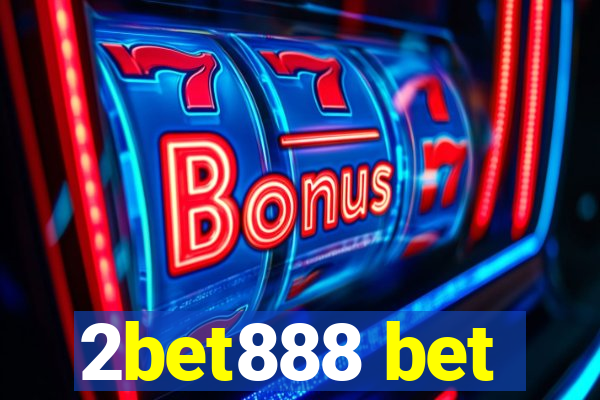 2bet888 bet